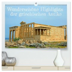 Wunderschöne Highlights der griechischen Antike (hochwertiger Premium Wandkalender 2025 DIN A2 quer), Kunstdruck in Hochglanz