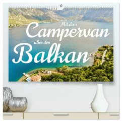 Mit dem Campervan über den Balkan (hochwertiger Premium Wandkalender 2025 DIN A2 quer), Kunstdruck in Hochglanz