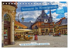 Sommer in Wernigerode ¿ Der bunten Stadt am Harz (Tischkalender 2025 DIN A5 quer), CALVENDO Monatskalender