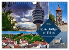 Region Stuttgart im Fokus (Wandkalender 2025 DIN A4 quer), CALVENDO Monatskalender - Calvendo;Huschka, Klaus-Peter