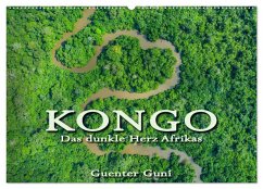 KONGO - das dunkle Herz Afrikas (Wandkalender 2025 DIN A2 quer), CALVENDO Monatskalender - Calvendo;Guni, Guenter