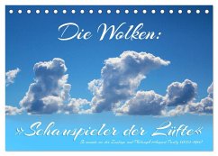 Die Wolken: "Schauspieler der Lüfte" (Tischkalender 2025 DIN A5 quer), CALVENDO Monatskalender