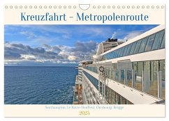 Kreuzfahrt - Metropolentour (Wandkalender 2025 DIN A4 quer), CALVENDO Monatskalender