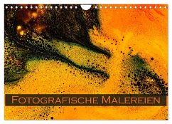 Fotografische Malereien (Wandkalender 2025 DIN A4 quer), CALVENDO Monatskalender