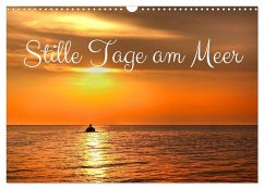 Stille Tage am Meer (Wandkalender 2025 DIN A3 quer), CALVENDO Monatskalender