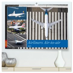 Airliners Air-to-air (hochwertiger Premium Wandkalender 2025 DIN A2 quer), Kunstdruck in Hochglanz