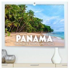 Panama - Traumhafte Strände und Städte. (hochwertiger Premium Wandkalender 2025 DIN A2 quer), Kunstdruck in Hochglanz