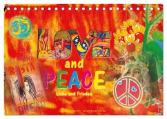 Love and Peace Liebe und Frieden (Tischkalender 2025 DIN A5 quer), CALVENDO Monatskalender