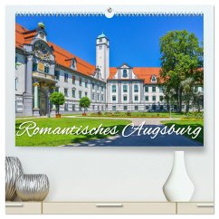 Romantisches Augsburg (hochwertiger Premium Wandkalender 2025 DIN A2 quer), Kunstdruck in Hochglanz - Calvendo;Hackstein, Bettina