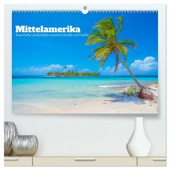 Mittelamerika - Traumhafte Landschaften zwischen Karibik und Pazifik (hochwertiger Premium Wandkalender 2025 DIN A2 quer), Kunstdruck in Hochglanz