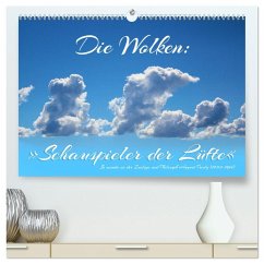 Die Wolken: &quote;Schauspieler der Lüfte&quote; (hochwertiger Premium Wandkalender 2025 DIN A2 quer), Kunstdruck in Hochglanz