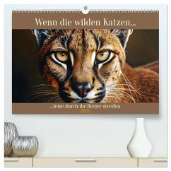 Wenn die wilden Katzen leise durch ihr Revier streifen (hochwertiger Premium Wandkalender 2025 DIN A2 quer), Kunstdruck in Hochglanz