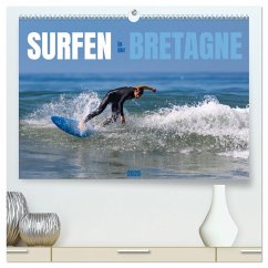 Surfen in der Bretagne (hochwertiger Premium Wandkalender 2025 DIN A2 quer), Kunstdruck in Hochglanz - Calvendo;Falke, Manuela