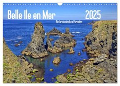 Belle Ile en Mer - Ein bretonisches Paradies (Wandkalender 2025 DIN A3 quer), CALVENDO Monatskalender - Calvendo;Berschick, Peter