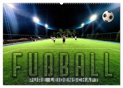 Fußball - pure Leidenschaft (Wandkalender 2025 DIN A2 quer), CALVENDO Monatskalender - Calvendo;Utz, Renate