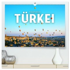 Faszination Türkei (hochwertiger Premium Wandkalender 2025 DIN A2 quer), Kunstdruck in Hochglanz