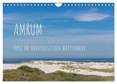 Amrum - Perle im nordfriesischen Wattenmeer (Wandkalender 2025 DIN A4 quer), CALVENDO Monatskalender