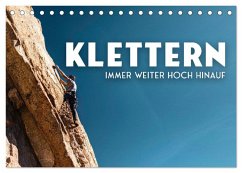 Klettern - Immer weiter hoch hinauf (Tischkalender 2025 DIN A5 quer), CALVENDO Monatskalender