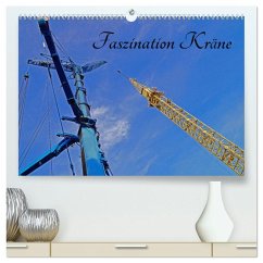 Faszination Kräne (hochwertiger Premium Wandkalender 2025 DIN A2 quer), Kunstdruck in Hochglanz - Calvendo;Paul - Babetts Bildergalerie, Babett