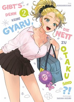 Gibt's denn keine Gyaru, die nett zu Otaku sind?! Bd.2