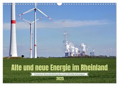 Alte und neue Energie im Rheinland - zwischen Braunkohletagebau und Windkraftanlagen (Wandkalender 2025 DIN A3 quer), CALVENDO Monatskalender