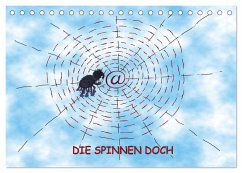 DIE SPINNEN DOCH (Tischkalender 2025 DIN A5 quer), CALVENDO Monatskalender