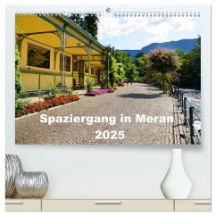 Spaziergang in Meran (hochwertiger Premium Wandkalender 2025 DIN A2 quer), Kunstdruck in Hochglanz - Calvendo;Schmidt, Sergej