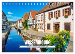 Wissembourg - Das Elsass von seiner schönsten Seite (Tischkalender 2025 DIN A5 quer), CALVENDO Monatskalender