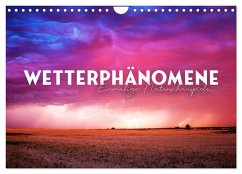 Wetterphänomene - Einmalige Naturschauspiele. (Wandkalender 2025 DIN A4 quer), CALVENDO Monatskalender