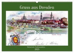 Gruss aus Dresden - Historische Stadtansichten (Wandkalender 2025 DIN A2 quer), CALVENDO Monatskalender