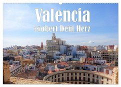 Valencia erobert dein Herz (Wandkalender 2025 DIN A2 quer), CALVENDO Monatskalender