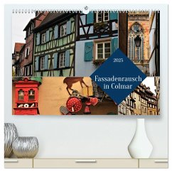 Fassadenrausch in Colmar (hochwertiger Premium Wandkalender 2025 DIN A2 quer), Kunstdruck in Hochglanz