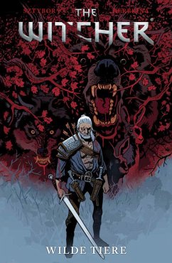 Wilde Tiere / The Witcher Comic Bd.8 - Sztybor, Bartosz;Rerekina, Nataliia;Delpeche, Patricio