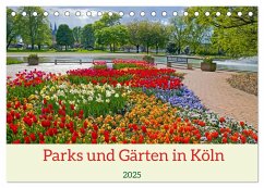 Parks und Gärten in Köln (Tischkalender 2025 DIN A5 quer), CALVENDO Monatskalender - Calvendo;Schittenhelm, Elisabeth