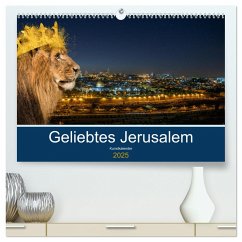 Geliebtes Jerusalem (hochwertiger Premium Wandkalender 2025 DIN A2 quer), Kunstdruck in Hochglanz - Calvendo;Marena Camadini Zara, HebrewArtDesigns