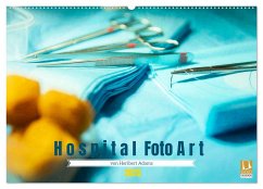 Hospital FotoArt (Wandkalender 2025 DIN A2 quer), CALVENDO Monatskalender