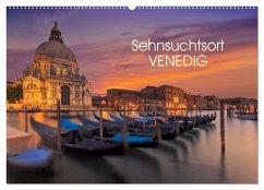 Sehnsuchtsort Venedig (Wandkalender 2025 DIN A2 quer), CALVENDO Monatskalender - Calvendo;Sitzwohl/ Delfinophotography, Bernhard