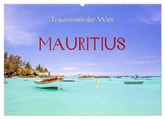 Trauminseln der Welt - Mauritius (Wandkalender 2025 DIN A2 quer), CALVENDO Monatskalender - Calvendo;Müller, Reinhard