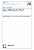 Zwischen den Zeiten (eBook, PDF)