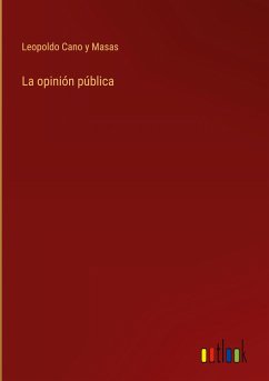 La opinión pública - Cano Y Masas, Leopoldo