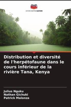 Distribution et diversité de l'herpétofaune dans le cours inférieur de la rivière Tana, Kenya - Nguku, Julius;Gichuki, Nathan;Malonza, Patrick