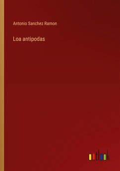 Loa antipodas - Sanchez Ramon, Antonio