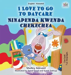 I Love to Go to Daycare (English Swahili Bilingual Book for children) - Admont, Shelley; Books, Kidkiddos