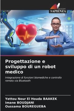 Progettazione e sviluppo di un robot medico - BAAKEK, Yettou Nour El Houda;BOUDJANI, Imane;BOUREGUEBA, Oussama