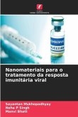 Nanomateriais para o tratamento da resposta imunitária viral