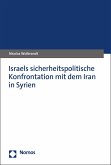 Israels sicherheitspolitische Konfrontation mit dem Iran in Syrien (eBook, PDF)