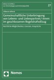 Gemeinschaftliche Unterbringung von Lebens- und Liebespartner/-innen im geschlossenen Regelstrafvollzug (eBook, PDF)