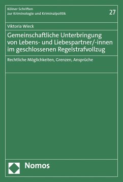 Gemeinschaftliche Unterbringung von Lebens- und Liebespartner/-innen im geschlossenen Regelstrafvollzug (eBook, PDF) - Wieck, Viktoria