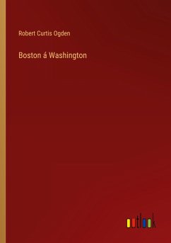 Boston á Washington - Ogden, Robert Curtis