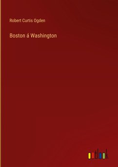Boston á Washington - Ogden, Robert Curtis